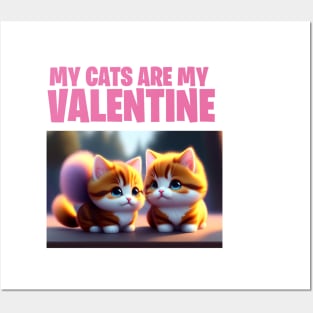 my cats are my valentine Posters and Art